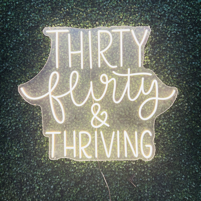 Thirty Flirty and Thriving Neon Sign Rental