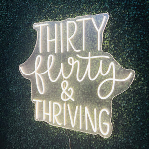Thirty Flirty and Thriving Neon Sign Rental