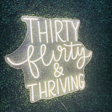 Load image into Gallery viewer, Thirty Flirty and Thriving Neon Sign Rental
