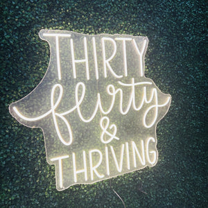 Thirty Flirty and Thriving Neon Sign Rental