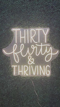 Load and play video in Gallery viewer, Thirty Flirty and Thriving Neon Sign Rental
