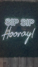 Load and play video in Gallery viewer, Sip Sip Hooray Neon Sign Rental
